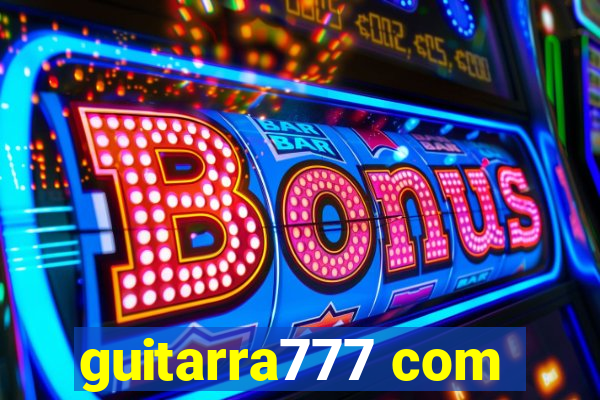 guitarra777 com